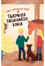 Tajemnica zaginionego konia. Chaos i spółka na tropie. Tom 2