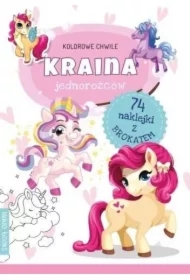 Kolorowe chwile. Kraina jednorożców