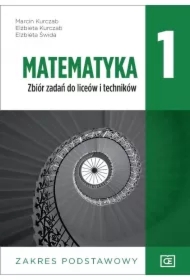 Matematyka 1. Zbiór zadań do liceów i techników. Zakres podstawowy