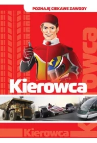 Poznaję zawody. Kierowca