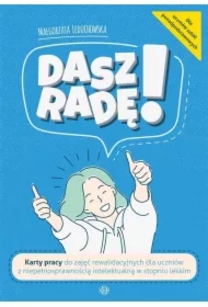 Dasz radę! Karty pracy do zajęć rewalidacyjnych