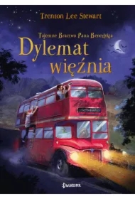 Dylemat więźnia. Tajemne Bractwo Pana Benedykta. Tom 3