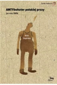 Antybohater polskiej prozy ( po roku 1989) NW