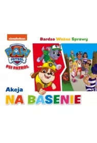 Akcja na basenie. Psi Patrol. Bardzo Ważne Sprawy