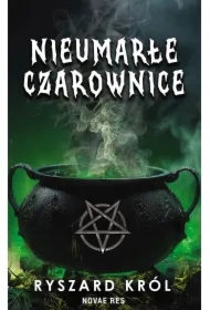 Nieumarłe czarownice. Tom 1