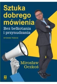 Sztuka dobrego mówienia bez bełkotania i przynudzania