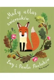 Mały atlas zwierzaków Ewy i Pawła Pawlaków