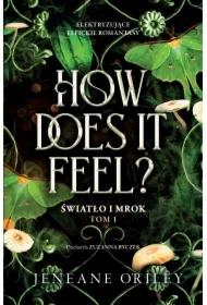 Powiedz, jak to jest. Światło i mrok. Tom 1