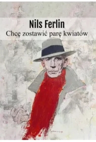 Chcę zostawić parę kwiatów