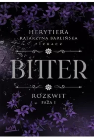 Rozkwit. Faza 1. Bitter