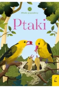 Ptaki. Młodzi Przyrodnicy