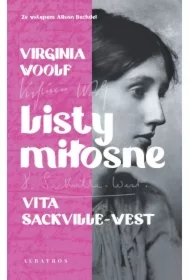 Listy miłosne. Virginia Woolf i Vita Sackville-West