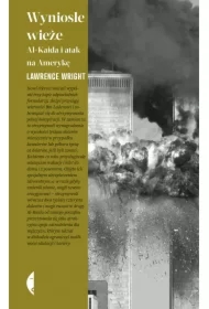 Wyniosłe wieże. Al-Kaida i atak na Amerykę