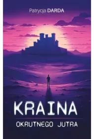 Kraina okrutnego jutra