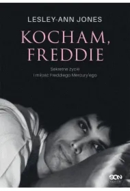Kocham, Freddie. Sekretne życie i miłość Freddiego Mercury'ego