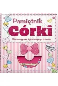 Pamiętnik córki. Pierwszy rok życia mojego dziecka