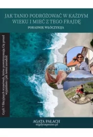 Jak tanio podróżować w każdym wieku i mieć z tego frajdę