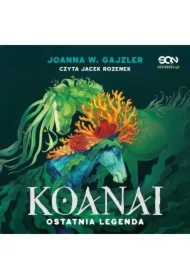 Koanai. Ostatnia legenda