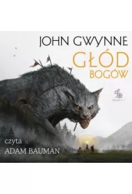 Głód bogów. Trylogia o Krwiozaprzysiężonych. Tom 2