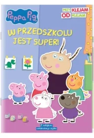 Peppa Pig. Przyklejam, odklejam. W przedszkolu jest super