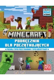 Minecraft. Podręcznik dla początkujących. Całkiem nowe wydanie 2024