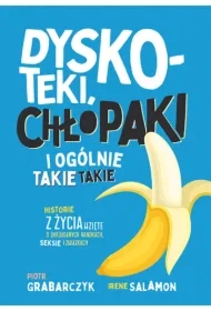 Dyskoteki, chłopaki i ogólnie takie takie. Historie z życia wzięte o (nie)udanych randkach, seksie i związkach