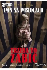 Pan na Wisiołach - tom 3 - Trzeba to zabić