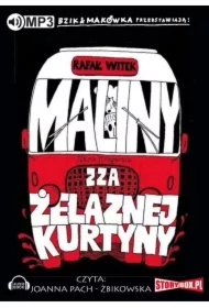 Bzik i Makówka przedstawiają: Maliny zza żelaznej kurtyny