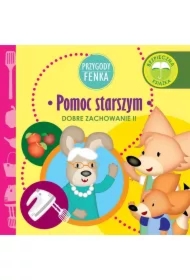 Przygody Fenka. Dobre zachowanie II. Pomoc starszym