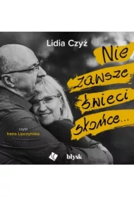 Nie zawsze świeci słońce...