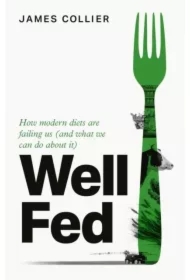 Well Fed. How Modern Diets are Failing Us (and What We Can Do About it) wer. angielska