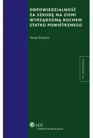 Odpowiedzialność za szkodę na ziemi wyrządzoną ruchem statku powietrznego