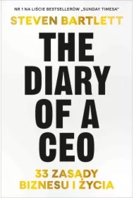 The Diary of a CEO. 33 zasady biznesu i życia