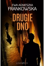 Drugie dno. Tom 3. Komisarz Feliks Frączak