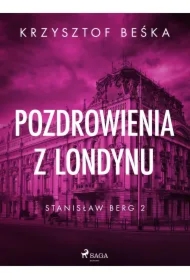 Stanisław Berg 2: Pozdrowienia z Londynu
