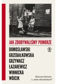Jak zdobywaliśmy Pomorze