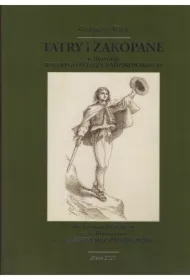 Tatry i Zakopane w ilustracji Walerego Eljasza-Radzikowskiego