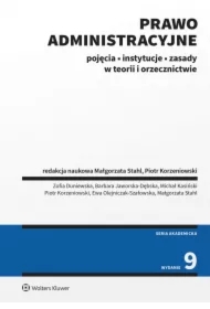 Prawo administracyjne. Pojęcia, instytucje, zasady w teorii i orzecznictwie