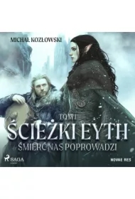 Ścieżki Eyth. Tom 1. Śmierć nas Poprowadzi
