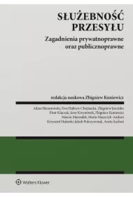 Służebność przesyłu. Zagadnienia prywatnoprawne oraz publicznoprawne