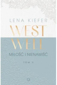 Miłość i nienawiść. Westwell. Tom 2