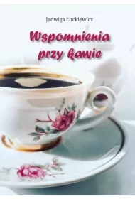 Wspomnienia przy kawie