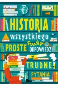 Historia wszystkiego. Proste odpowiedzi na trudne pytania