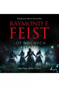 Saga Wojny Mroku. Tom 1. Lot Nocnych Jastrzębi