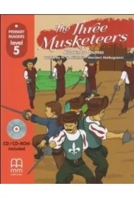The Three Musketeers with Audio CD/CD-ROM. Primary Readers. Level 5