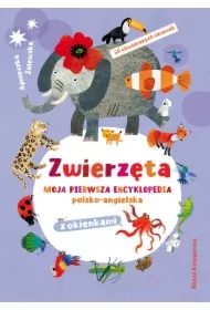 Zwierzęta. Moja pierwsza encyklopedia polsko-angielska