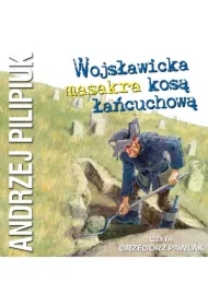 Wojsławicka masakra kosą łańcuchową