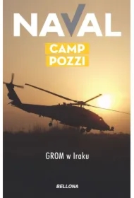 Camp Pozzi. GROM w Iraku