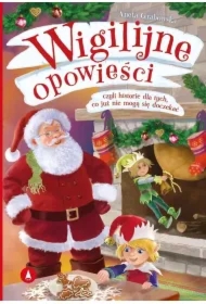 Wigilijne opowieści, czyli historie dla tych, co już nie mogą się doczekać