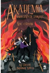 Noc cudów. Akademia Mrocznych Zaklęć. Tom 3